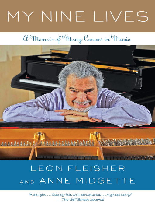 Title details for My Nine Lives by Leon Fleisher - Available